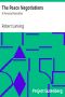 [Gutenberg 10444] • The Peace Negotiations: A Personal Narrative